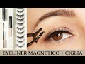 Ho testato l'eyeliner magnetico e le ciglia magnetiche