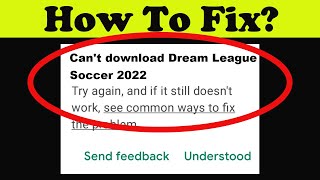 Fix Can't Install Dream League Soccer 2022 App on Playstore | Can't Downloads App Problem Solve screenshot 4