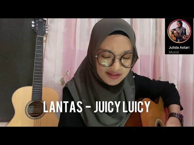 LANTAS Juicy Luicy cover Julida Astari class=
