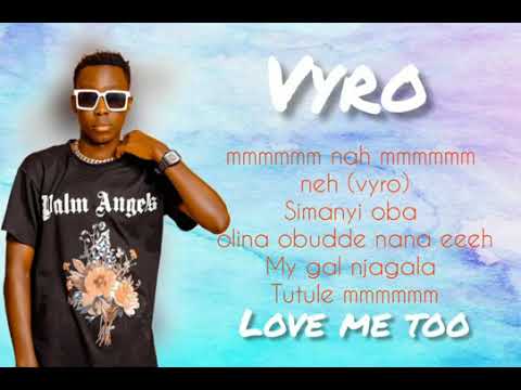 Love Me Too By VYRO Lyrics Video 
