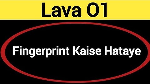 Lava O1 me fingerprint kaise hataye, how to remove fingerprint lock in Lava O1