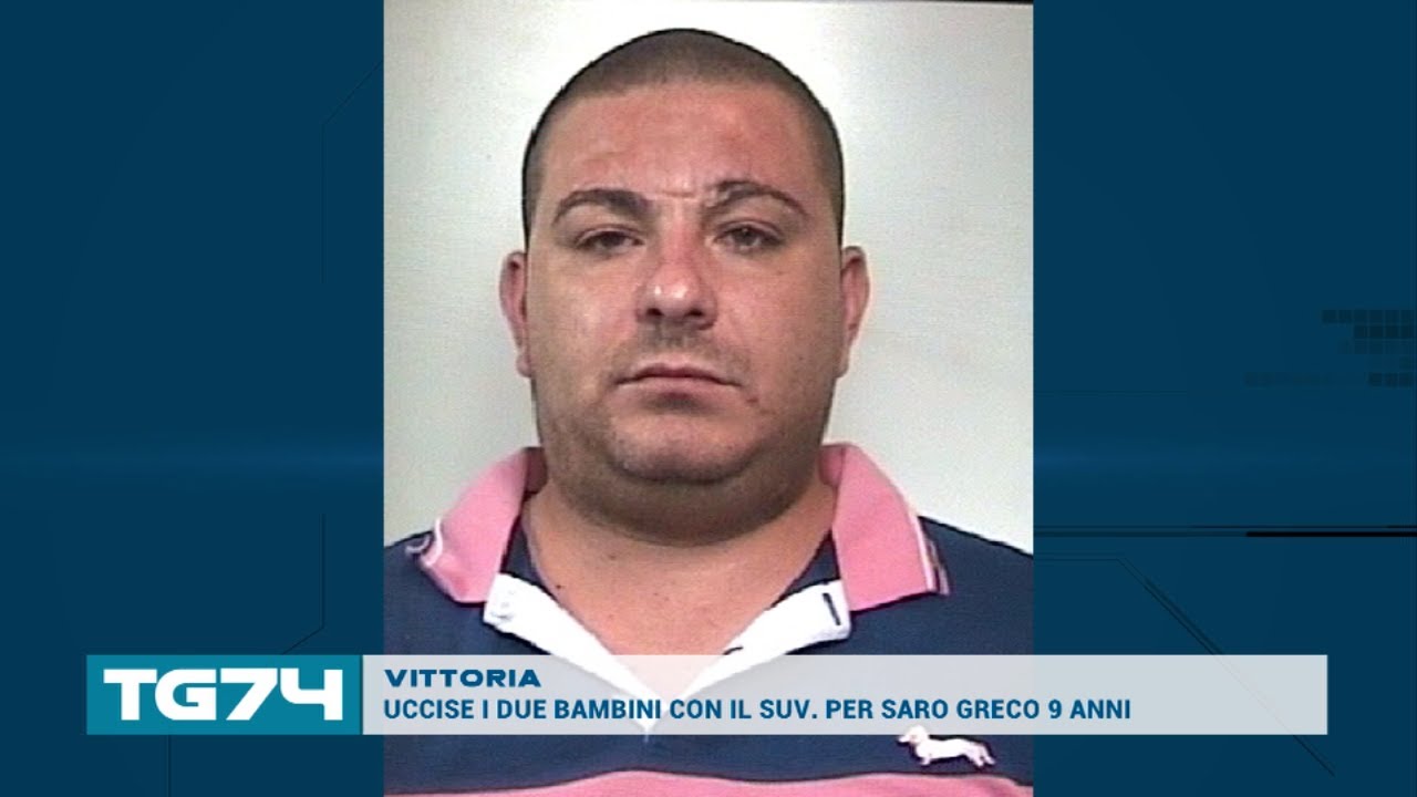VITTORIA - UCCISE I DUE BAMBINI CON IL SUV. PER SARO GRECO 9 ANNI