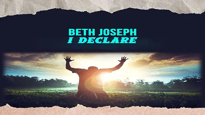 Beth Joseph - I Declare (Official Audio)