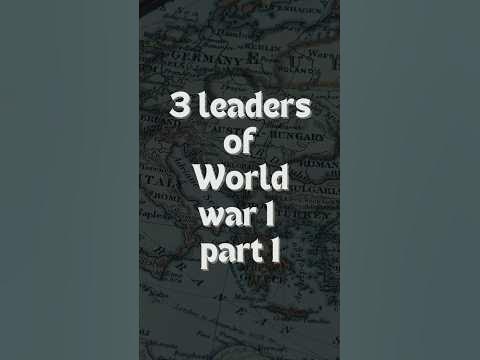 3 Leaders of World War 1 #facts #shorts #viral #worldwar # ...