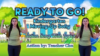 I'M READY TO GO! Kindergarten Moving-Up Song | Action Song With Lyrics | Action by: Teacher Chu