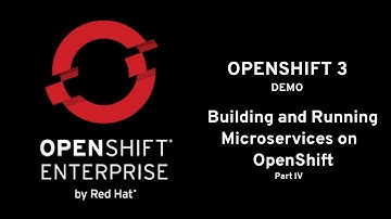 Building and running micro services on OpenShift: Part IV