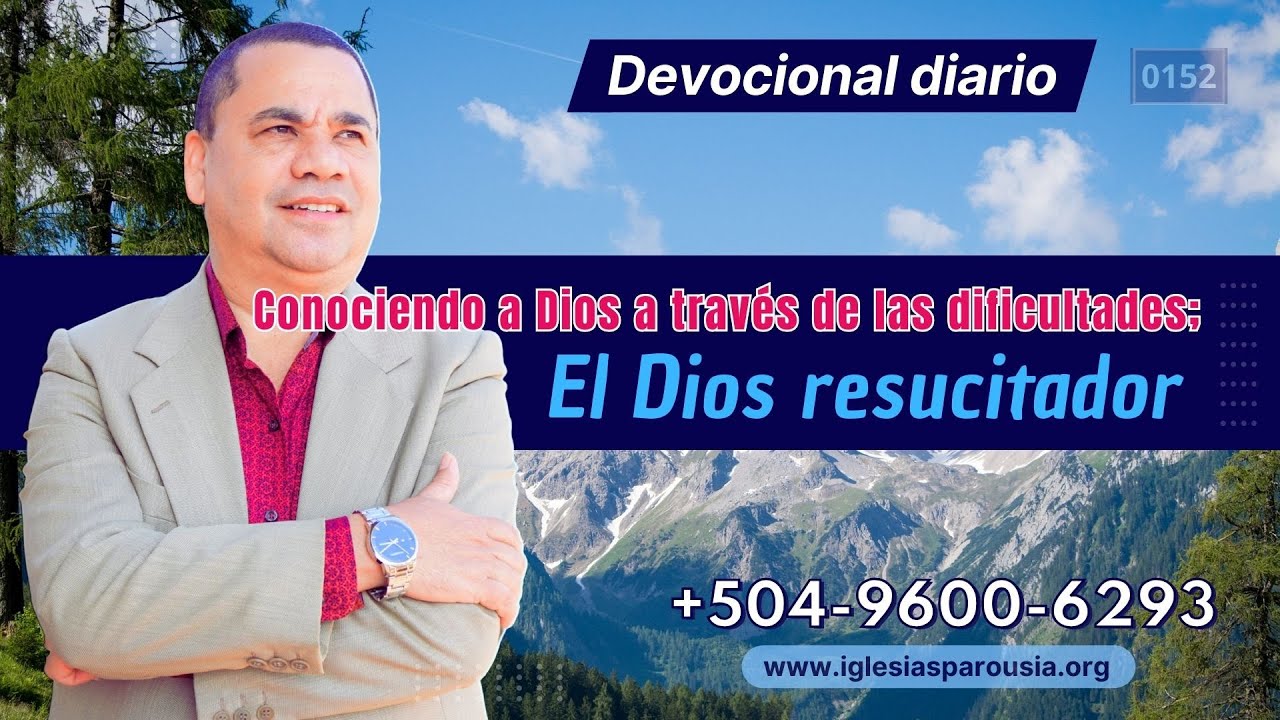 DEVOCIONAL 0152 Conociendo a Dios a través de las dificultades; El Dios ...