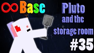 Minecraft Infinity Base - Episode 35 - Pluto and the Storage Room