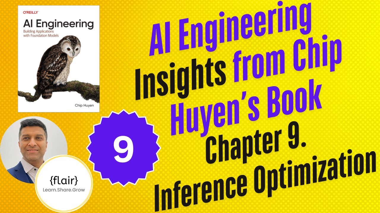 AI Engineering Insights from Chip Huyen’s Book | Chapter 9: Inference Optimization