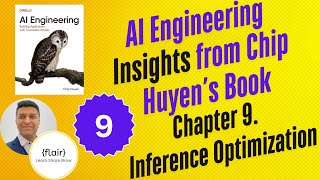 AI Engineering Insights from Chip Huyen’s Book | Chapter 9: Inference Optimization