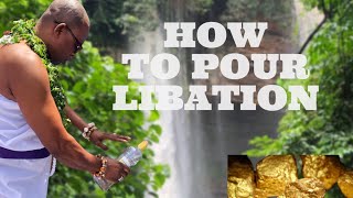 HOW TO POUR LIBATION