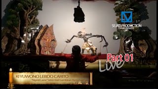 Wayang Kulit Ki Yuwono Lebdo Carito Lakon Dewa Ruci - Part 01