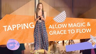 Tapping Session: Allow Magic & Grace to flow