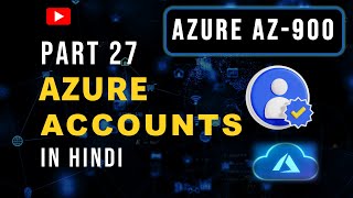 Microsoft Account in Azure - AZ-900 in Hindi - Part 27