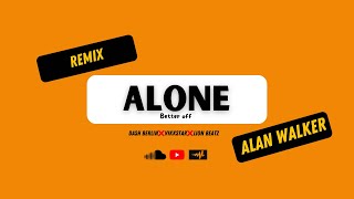 Remix - Alan Walker, Dash Berlin & Vikkstar - Better Off (Alone)TLM REMIX Lion beat ft money songs T
