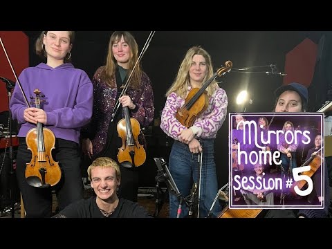 MIRRORS HOME SESSION #5 X Paul Parking