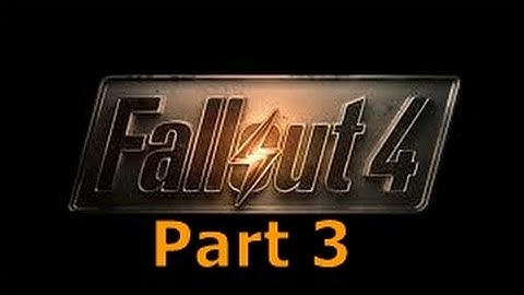Fallout 4 Part 3 - Deathclaw vs Power Armor
