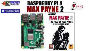 Raspberry Pi 4: Max Payne 2 (Game test) | Twister OS + BOX86 + WINE