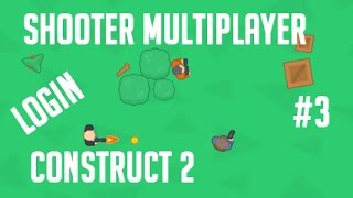 Construct 2 multiplayer shooter - Login & Name Display