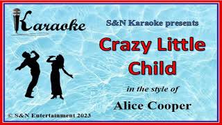 S&amp;N Karaoke - Alice Cooper - Crazy Little Child