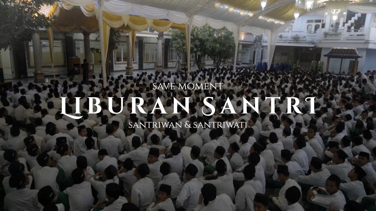 SAVE MOMENT KESERUAN SANTRI KETIKA PULANGAN AKHIRUSSANAH