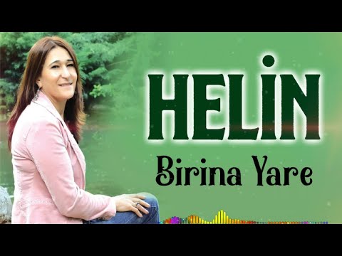 Helin - Bırina Yare