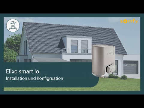 Elixo smart io - Installation und Konfiguration | Somfy