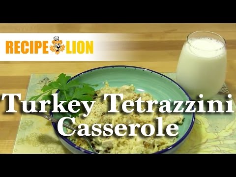 Easy Turkey Tetrazzini Casserole