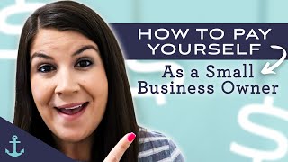 The Best Way for Small Business Owners to Pay Themselves