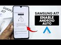 How to Enable Android Auto In Samsung A17 - Setup Android Auto
