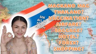 THAILAND 2023 TRAVEL GUIDE: MAGKANO MAG THAILAND + ALL YOU NEED TO KNOW