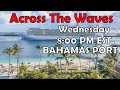 Across The Waves Port Of Nassau Bahamas