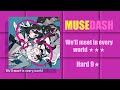We'll Meet in Every World - Hard 9★ FC | Muse Dash