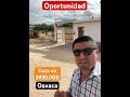 Oportunidad en Oaxaca