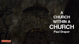 A Church Within a Church by Paul Draper / From the Library of Rlyeh