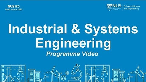CDE e-Open House 2025: Industrial & Systems Engineering (Programme Video)
