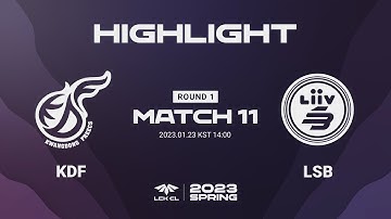 KDF vs LSB Match11 Game3 하이라이트 | 01.23 | 2023 LCK CL 스프링 스플릿