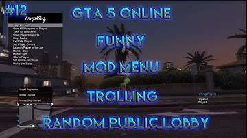 GTA 5 ONLINE - FUNNY MOD MENU TROLLING #12 - RANDOM PUBLIC LOBBY