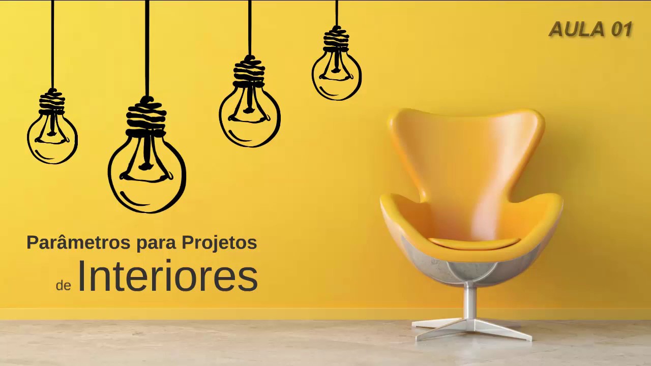 Como fazer um bom design de interiores - AULA01