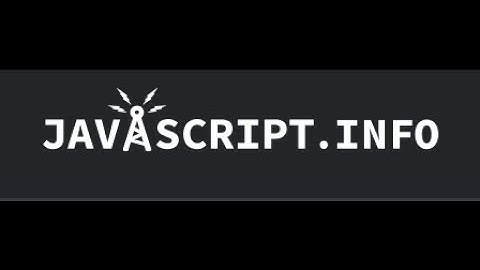 JavaScript.info - 2.11 Logical Operators