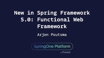 New in Spring Framework 5.0: Functional Web Framework - Arjen Poutsma