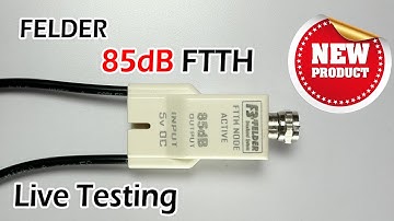 New ! FELDER 85 dB FTTH - Live Testing upto -12dBm  - Worth or Not ???
