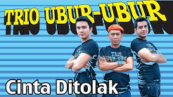 Trio Ubur-Ubur - Cinta Ditolak (mp3 Full & Lirik)  - Durasi: 4:20. 