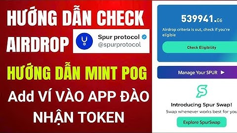 Hướng Dẫn Check airdrop Spur Protocol & Min POG + Add ví vào app đào 👉 nhận token