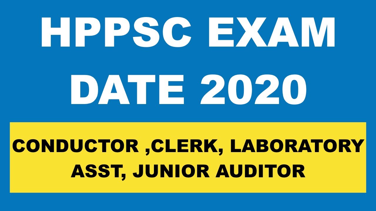 HPPSC Examination Date 2020 | HP Conductor Exam Date | Clerk | Laboratory Assistant | Exam Dates |