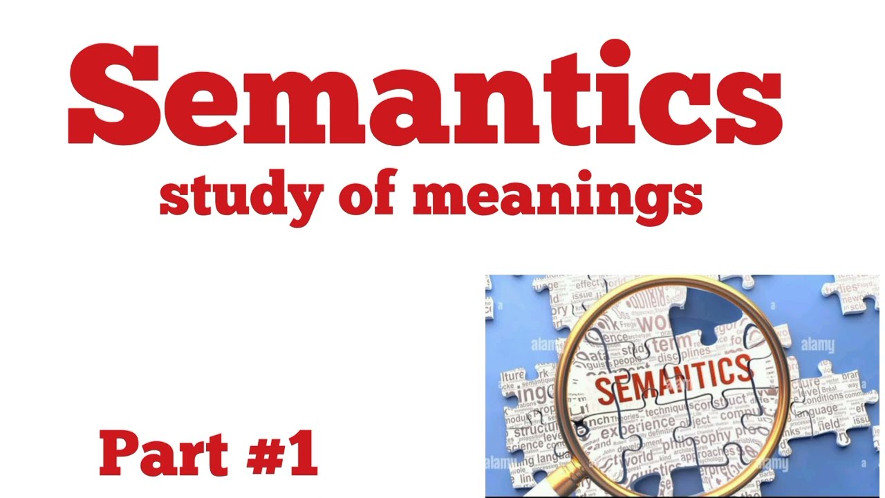 what is semantics in linguistics| Meanings in linguistics | types of meanings | semantic features