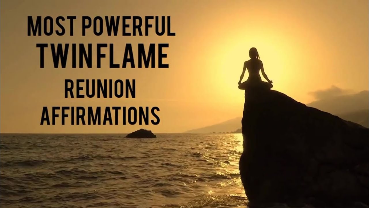 100+ Most Powerful Twin Flame Reunion Affirmations ️ - YouTube