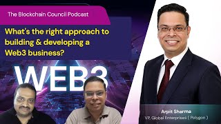 What's the right approach to building & developing a Web3 business?