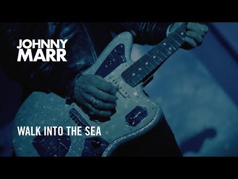 Johnny Marr - Walk Into The Sea