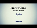 MAÎTRE GIMS -  Malheur, Malheur (Lyrics)